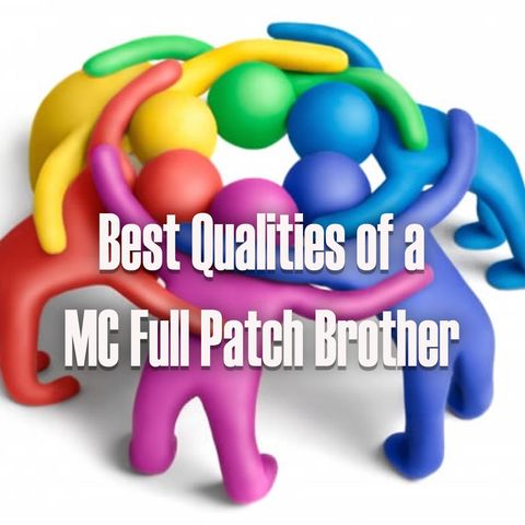 What are the Best Qualities of an MC Full Patch Brother