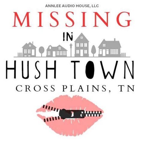 BONUS: Missing In Hushtown Season 1, Chapter 1