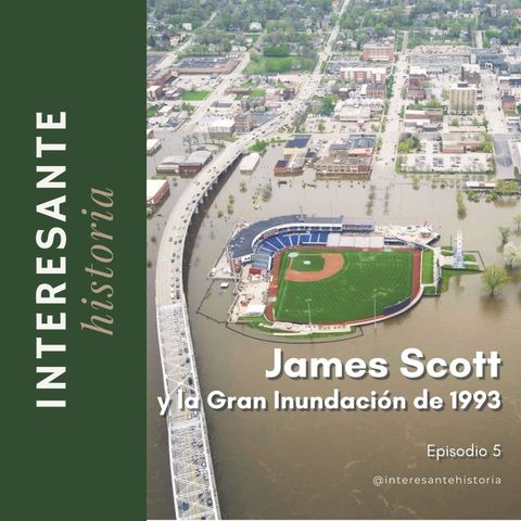 James Scott y la Gran Inundación de 1993