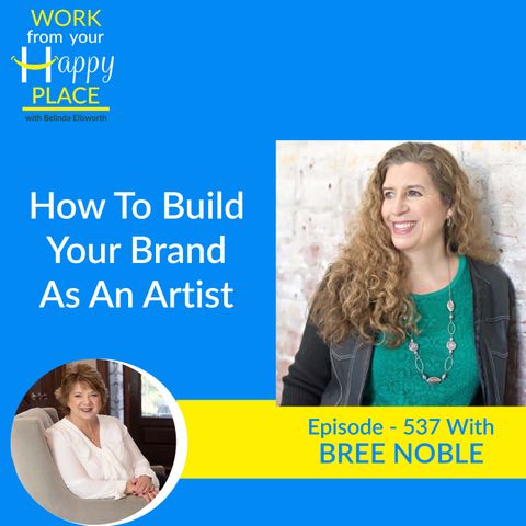 How To Build Your Brand As An Artist With Bree Noble