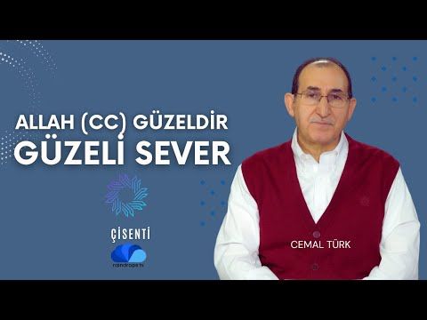 ALLAH GÜZELDİR GÜZELİ SEVER  - CEMAL TÜRK İLE ÇİSENTİ