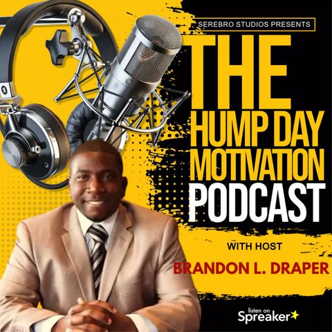 Hump Day Motivational Show Up Close & Personal