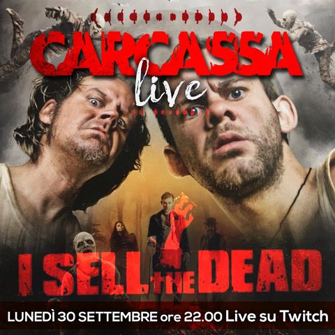 Carcassa Talk - I Sell the Dead, da hobbit a scavafosse