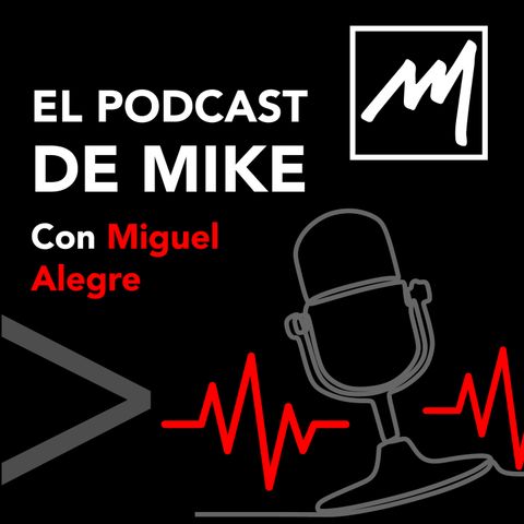 MIKE Podcast 003 | Emprendimiento