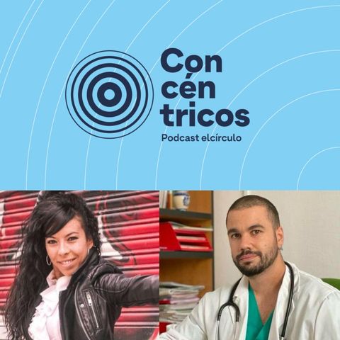 Concéntricos Podcast con Sandra Pinilla y Gonzalo Calderón - Episodio 02