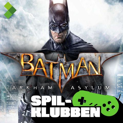 Spilklubben | Batman Arkham Asylum