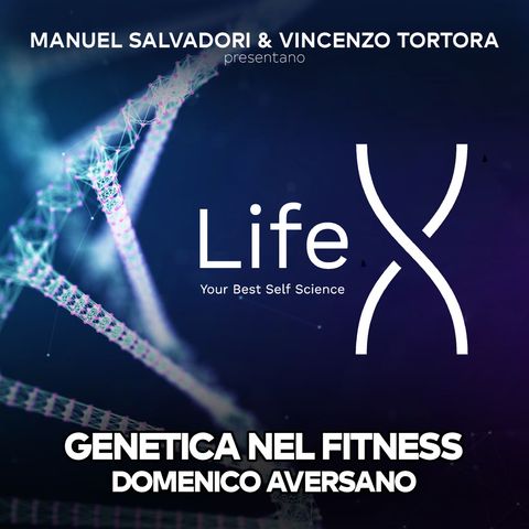 38 - LifeX - Quanto conta la genetica nel fitness?