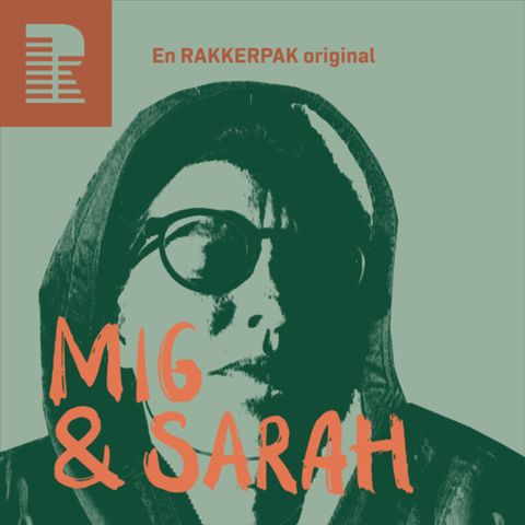 MIG & SARAH: Jeg havde et spejl, og det spejl var Sarah (1:4)