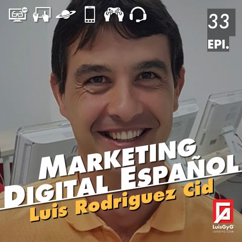 Marketing Digital español con Luis Rodríguez Cid.