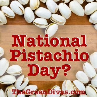 National Pistachio Day? Asbestos & More