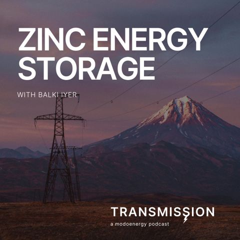 Zinc energy storage with Balki Iyer (CCO @ e-Zinc)