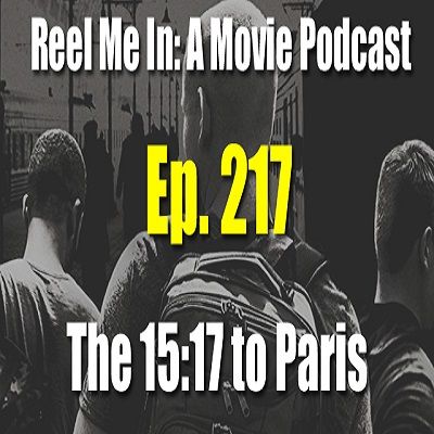 Ep. 217: The 15:17 to Paris