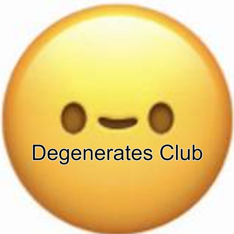 Welcome to the degenerates club!