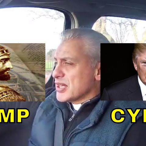 Prophecy of Trump: Is Donald Trump a Modern Day Cyrus? (How is Trump doing?)