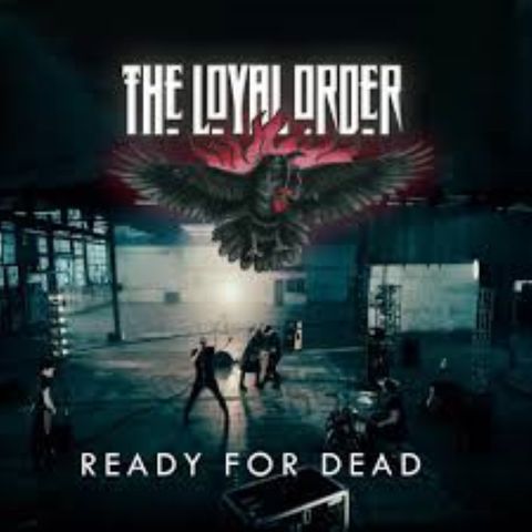 Loyal Order With Jeff Buehner Release The Song Ready For Dead