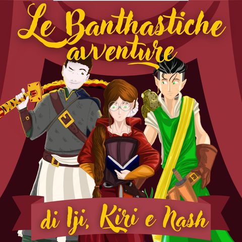 Le Banthastiche avventure di Iji, Kiri&Nash - #3 Pieni fino all'orlo