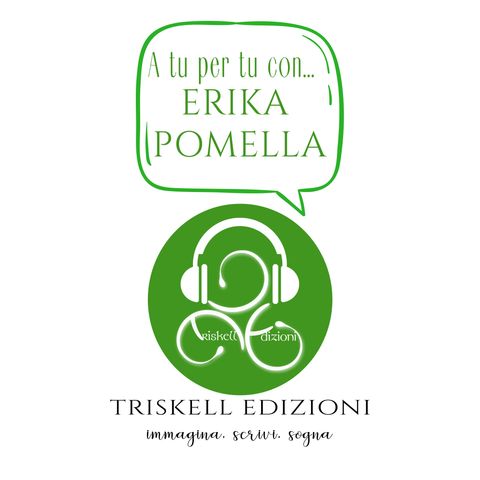 A tu per tu con Erika Pomella