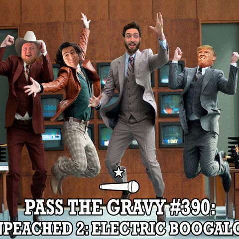 Pass The Gravy #390: Unpeached 2: Electric Boogaloo