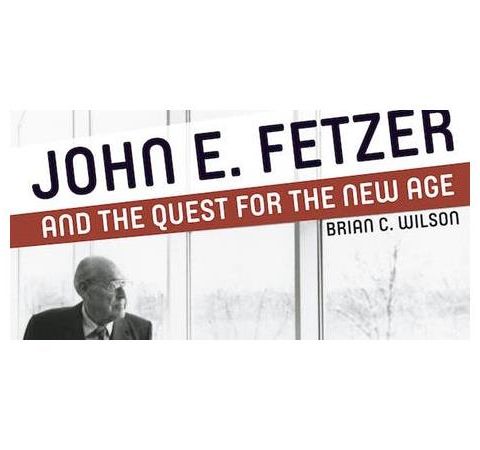 John E. Fetzer and living the life of spiritual awareness
