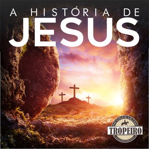 120 - A história de Jesus