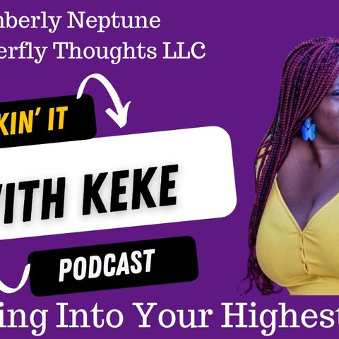 Episode #13: Evolving Into Your Highest Self w:Kimberly Neptune of Butterfly Thoughts