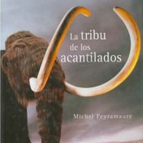 La tribu de los acantilados - Michel Peyramaure