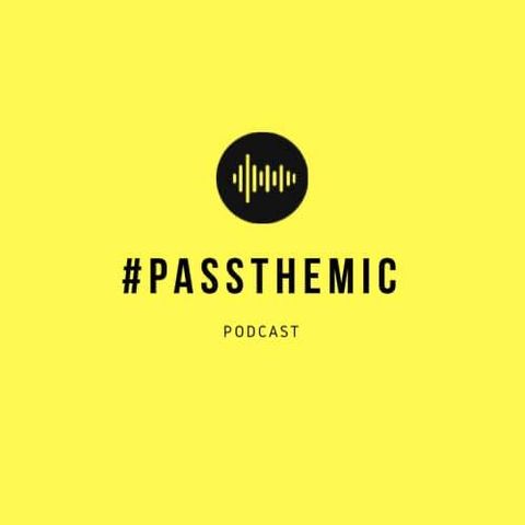 Pass The Mic Podcast Season 2 Episode 7