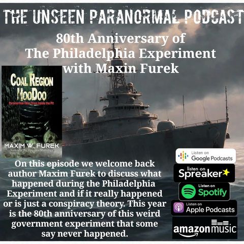 80th Anniversary of The Philadelphia Experiment with Maxim Furek