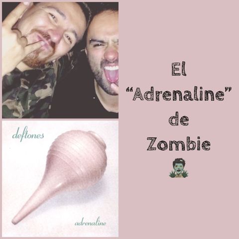 El "Adrenaline" de Zombie