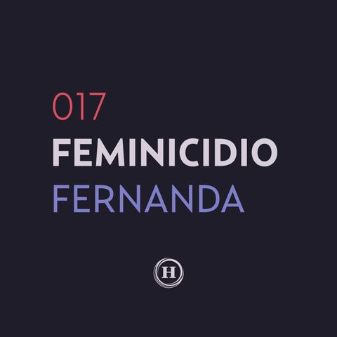 17. Feminicidio de Fernanda Sabalza | Que Nadie Nos Olvide