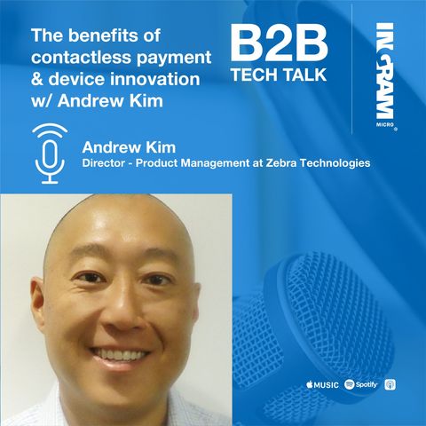 The benefits of contactless payment and device innovation with Andrew Kim