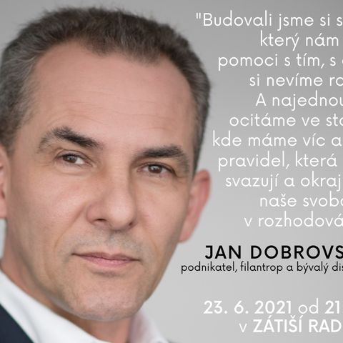Zátiší 23/6/2021: Jan Dobrovský