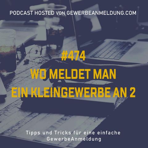 #474 Wo meldet man ein Kleingewerbe an 2