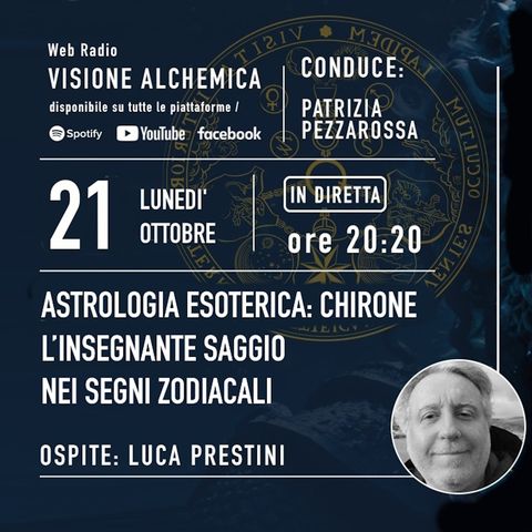 ASTROLOGIA ESOTERICA: CHIRONE L’INSEGNANTE SAGGIO NEI SEGNI ZODIACALI con Luca Prestini