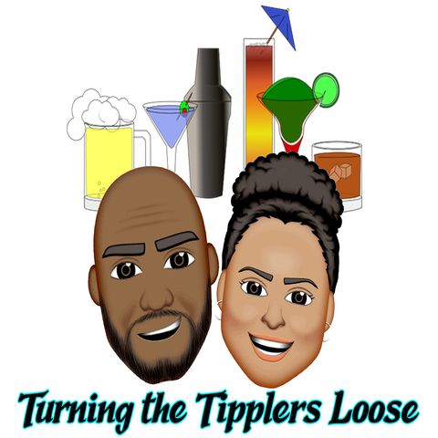 Turning The Tipplers Loose 5/6/19