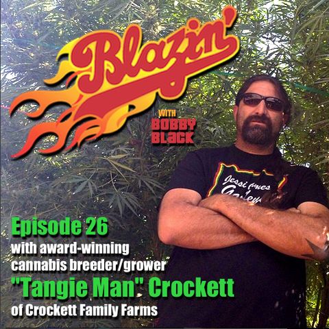 Episode 26:  Crockett a.k.a. Tangie Man (Crockett Family Farms) and son Brian