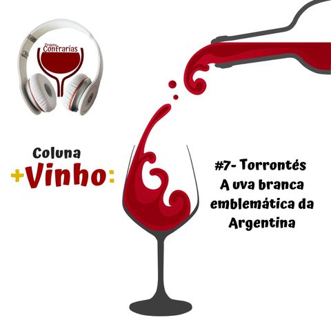 #7- Torrontés a uva branca emblemática da Argentina.