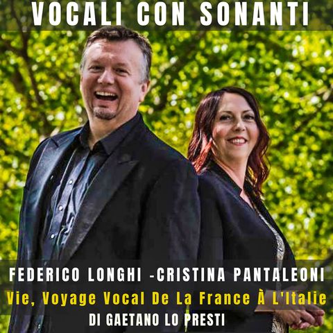 12) "VIE - Voyage vocal de la France à l'Italie" di FEDERICO LONGHI e CRISTINA PANTALEONI (2021)