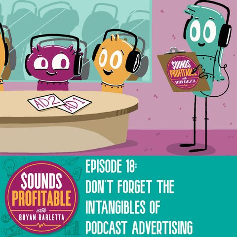 Don't Forget the Intangibles of Podcast Advertising w/ Tom Webster