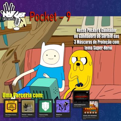 NGFCAST Pocket 9 - Dicas para passar o tempo na Quarentena ( Volume 3 )