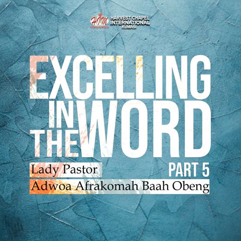 Excelling in the Word - Part 5