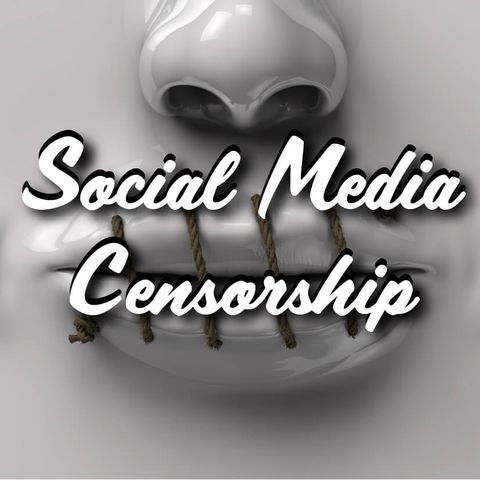 Social Media Censorship Conspiracy Podcast Part 2