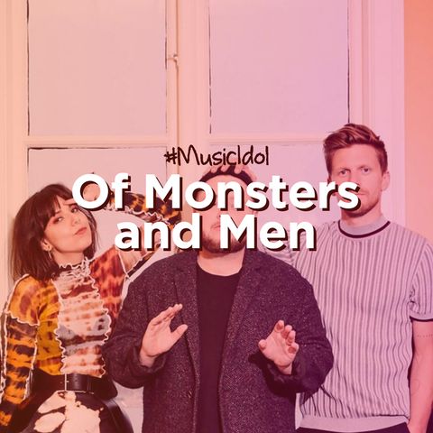 Music Idol - Of Monsters and Men