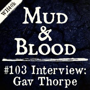 103: Gav Thorpe Interview (40K)