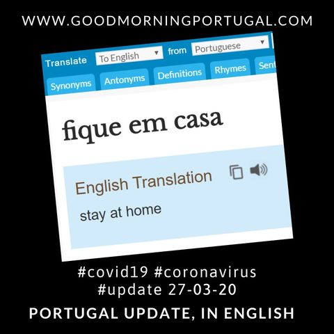 Covid19 Coronavirus Update 27-03-20 (For Portugal, in English)