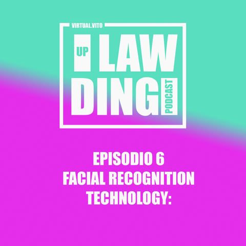 Uplawding Episodio 6 - Facial Recognition Technology:software che sono discriminanti