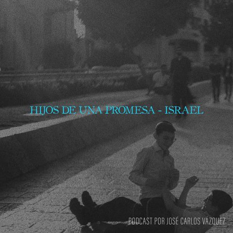 Hijos de una Promesa - Israel -