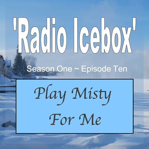 Play Misty for Me; episode 0110