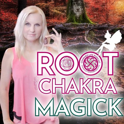Root Chakra Magick | Enhance Your Manifestation Practice + Your Magickal Relationship with Your Energy