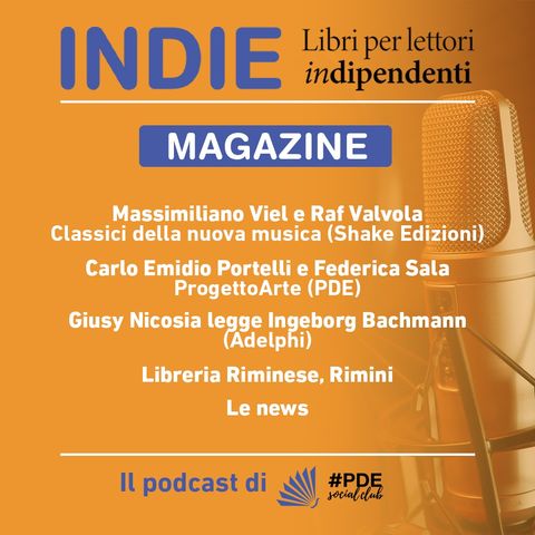 INDIE Magazine N° 20 - Shake Edizioni e la musica contemporanea; PDE Progetto arte; Libreria Riminese; Ingeborg Bachmann, Orsa maggiore